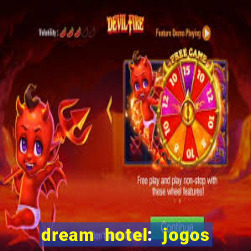 dream hotel: jogos de hotel